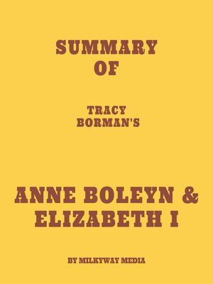 cover image of Summary of Tracy Borman's Anne Boleyn & Elizabeth I